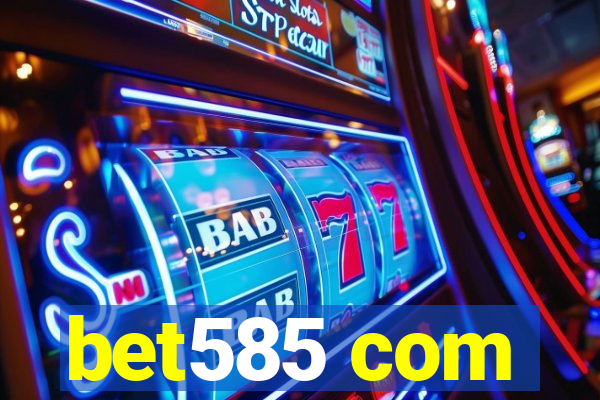 bet585 com